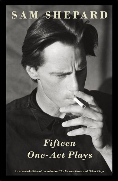 Cover for Sam Shepard · Fifteen One-Act Plays: An expanded edition of the collection The Unseen Hand and Other Plays - Vintage Contemporaries (Paperback Bog) (2012)
