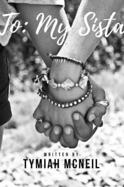 Cover for Tymiah McNeil · To My Sista (Paperback Book) (2018)