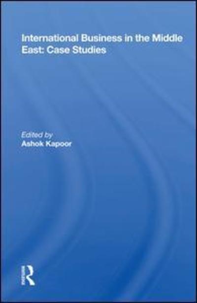 Cover for Ashok Kapoor · International Business in the Middle East: Case Studies (Hardcover Book) (2019)