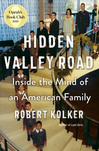 Cover for Robert Kolker · Hidden Valley Road: Inside the Mind of an American Family (Hardcover Book) (2020)