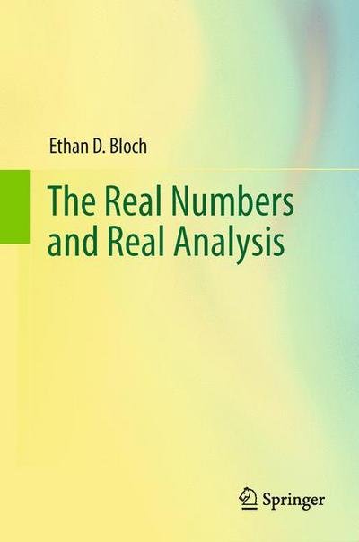 Cover for Ethan D. Bloch · The Real Numbers and Real Analysis (Hardcover bog) [2011 edition] (2011)