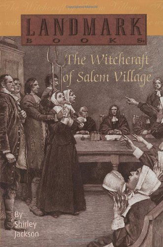 The Witchcraft of Salem Village - Landmark Books - Shirley Jackson - Kirjat - Random House USA Inc - 9780394891767 - perjantai 12. kesäkuuta 1987