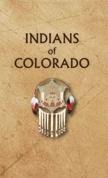 Cover for Donald Rickey · Indians of Colorado (Hardcover Book) (1999)