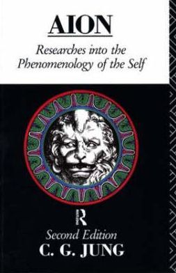 Aion: Researches Into the Phenomenology of the Self - Collected Works of C. G. Jung - C.G. Jung - Kirjat - Taylor & Francis Ltd - 9780415064767 - torstai 5. syyskuuta 1991