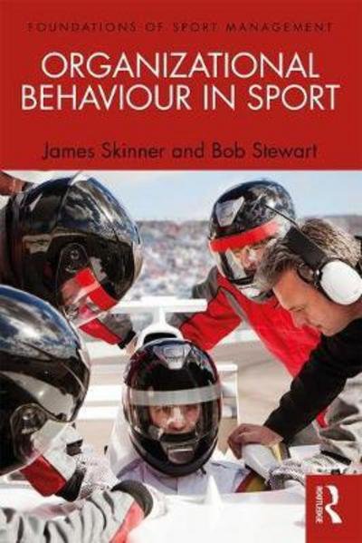 Cover for Skinner, James (Newcastle Business School, Australia) · Organizational Behaviour in Sport - Foundations of Sport Management (Paperback Bog) (2017)