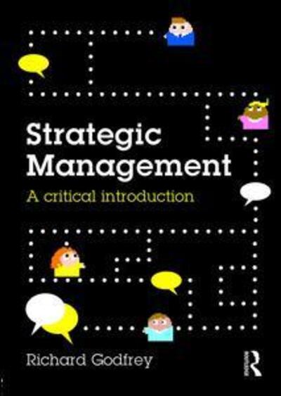 Cover for Richard Godfrey · Strategic Management: A Critical Introduction (Paperback Book) (2015)