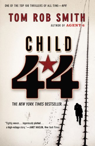 Cover for Tom Rob Smith · Child 44 (The Child 44 Trilogy) (Paperback Book) [Reprint edition] (2011)