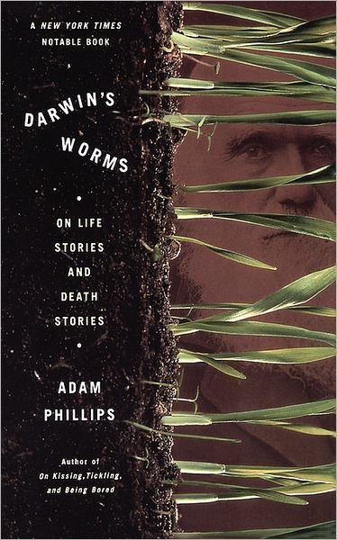 Darwin's Worms on Life Stories and Death Stories - Adam Phillips - Bøker - Basic Books - 9780465056767 - 7. februar 2001