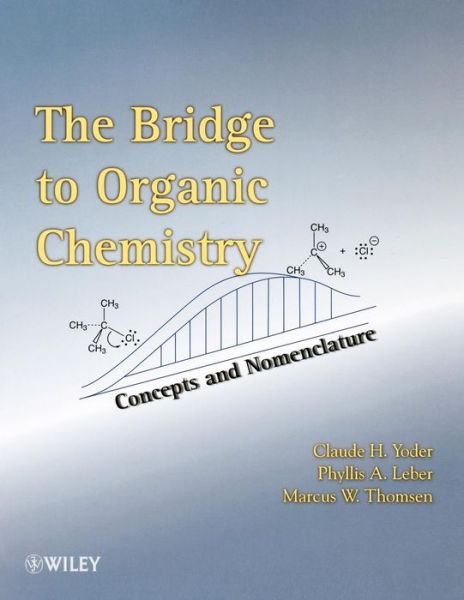 Cover for Claude H. Yoder · The Bridge To Organic Chemistry: Concepts and Nomenclature (Paperback Book) (2010)