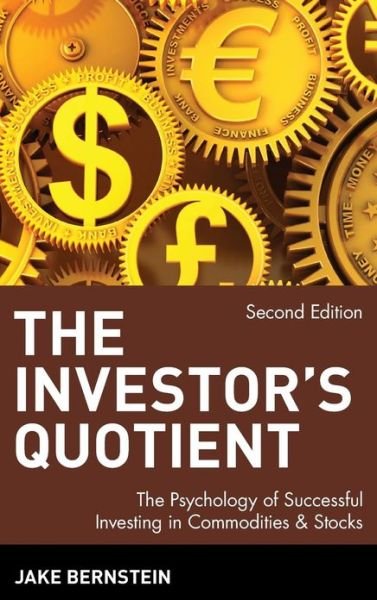 Cover for Jake Bernstein · The Investor's Quotient: The Psychology of Successful Investing in Commodities &amp; Stocks (Innbunden bok) (1993)