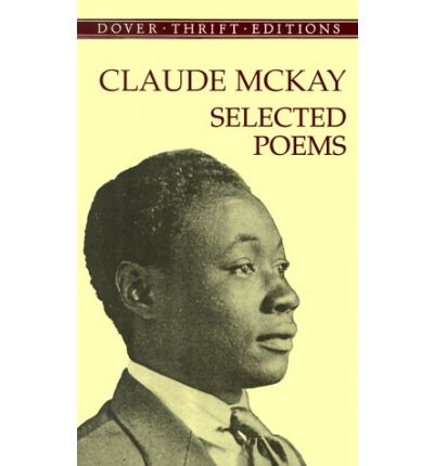 Claude Mckay: Selected Poems - Thrift Editions - Claude Mckay - Livres - Dover Publications Inc. - 9780486408767 - 28 mars 2003