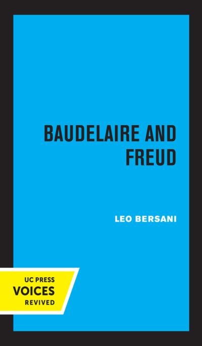 Cover for Leo Bersani · Baudelaire and Freud - Quantum Books (Hardcover Book) (2021)
