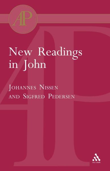 New Readings in John (Academic Paperback) - Sigfred Pedersen - Books - Bloomsbury T&T Clark - 9780567084767 - July 9, 2004