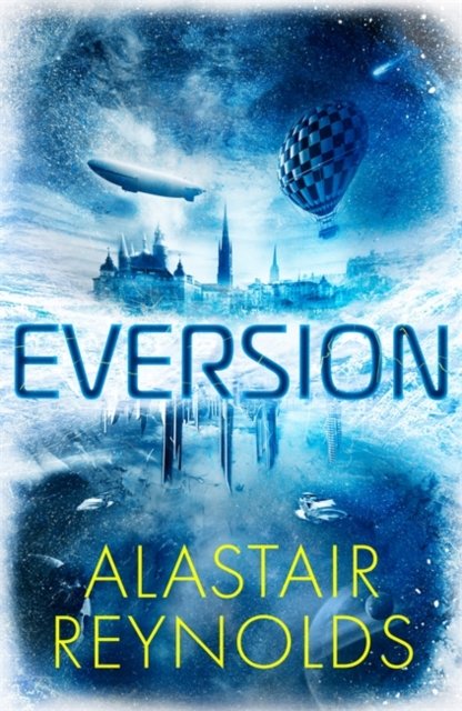 Cover for Alastair Reynolds · Eversion (Gebundenes Buch) (2022)
