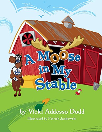 Cover for Vicki Addesso Dodd · A Moose in My Stable (Pocketbok) (2013)