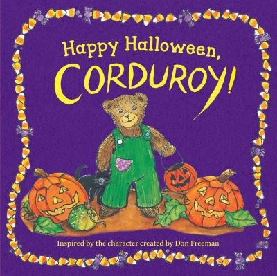 Happy Halloween, Corduroy! - Corduroy - Don Freeman - Books - Penguin USA - 9780593203767 - August 31, 2021