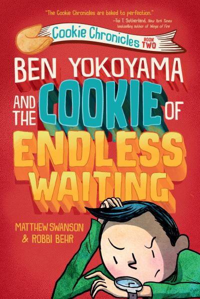 Cover for Matthew Swanson · Ben Yokoyama and the Cookie of Endless Waiting - Cookie Chronicles (Inbunden Bok) (2021)