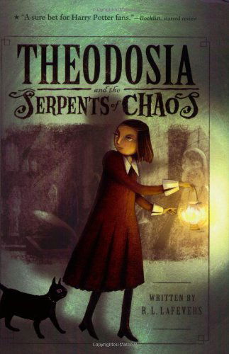 Cover for R. L. LaFevers · Theodosia and the Serpents of Chaos - The Theodosia Series (Paperback Book) [Reprint edition] (2008)