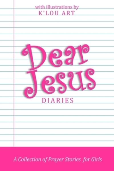 Cover for Daughters of Love &amp; Light · Dear Jesus Diaries (Paperback Book) (2021)