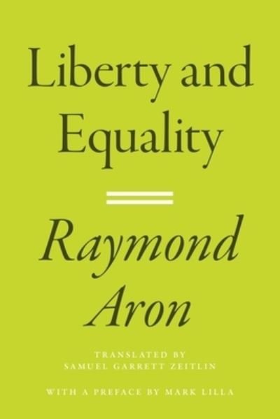 Cover for Raymond Aron · Liberty and Equality (Hardcover Book) (2023)