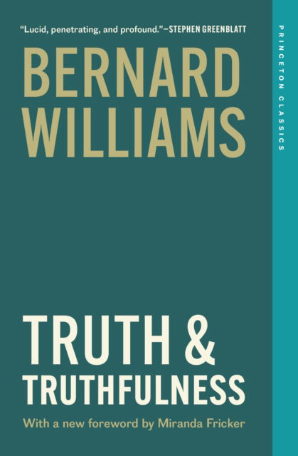 Cover for Bernard Williams · Truth and Truthfulness: An Essay in Genealogy - Princeton Classics (Paperback Book) (2025)