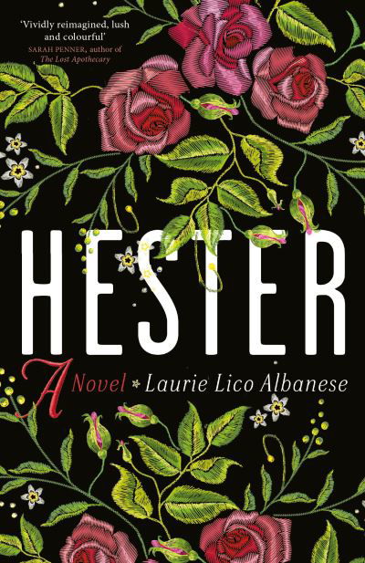 Cover for Laurie Lico Albanese · Hester: a bewitching tale of desire and ambition (Inbunden Bok) (2022)