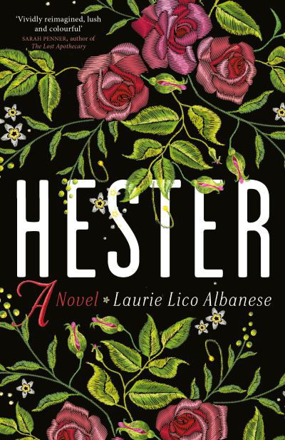 Cover for Laurie Lico Albanese · Hester: a bewitching tale of desire and ambition (Gebundenes Buch) (2022)