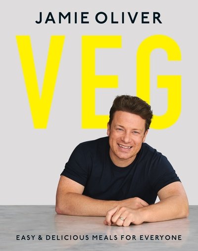 Veg: Easy & Delicious Meals for Everyone as seen on Channel 4's Meat-Free Meals - Jamie Oliver - Bøger - Penguin Books Ltd - 9780718187767 - August 22, 2019