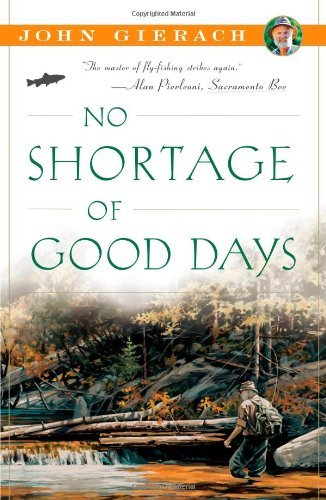 Cover for John Gierach · No Shortage of Good Days - John Gierach's Fly-fishing Library (Paperback Book) [Reprint edition] (2012)