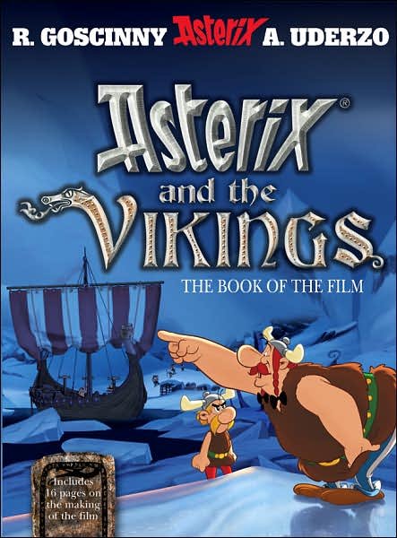 Asterix: Asterix and The Vikings: The Book of the Film - Asterix - Rene Goscinny - Kirjat - Little, Brown Book Group - 9780752888767 - maanantai 24. syyskuuta 2007
