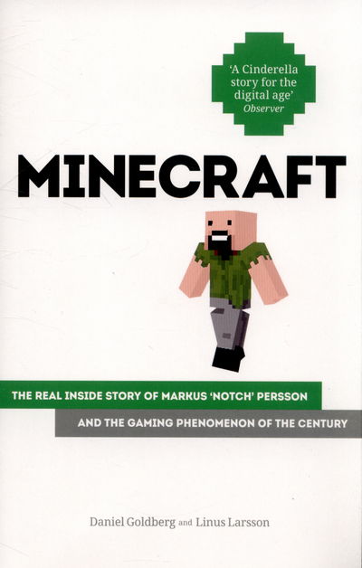 Cover for Daniel Goldberg · Minecraft: The Unlikely Tale of Markus 'Notch' Persson and the Game that Changed Everything (Paperback Book) (2015)