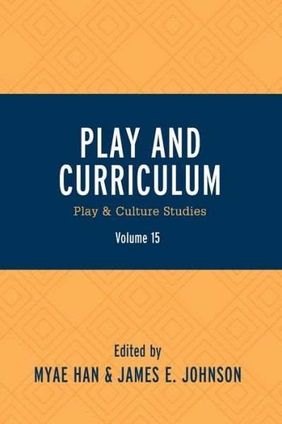 Cover for Myae Han · Play and Curriculum: Play &amp; Culture Studies - Play and Culture Studies (Pocketbok) (2019)