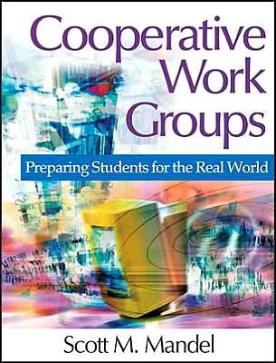Cover for Scott M. Mandel · Cooperative Work Groups: Preparing Students for the Real World (Hardcover Book) (2003)
