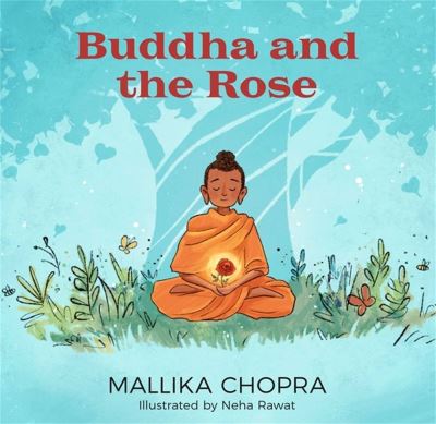 Cover for Mallika Chopra · Buddha and the Rose (Hardcover Book) (2022)