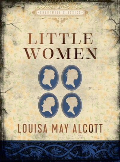 Cover for Louisa May Alcott · Little Women - Chartwell Classics (Innbunden bok) (2022)