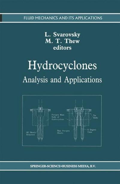 Ladislav Svarovsky · Hydrocyclones: Analysis and Applications - Fluid Mechanics and Its Applications (Hardcover Book) [1992 edition] (1992)