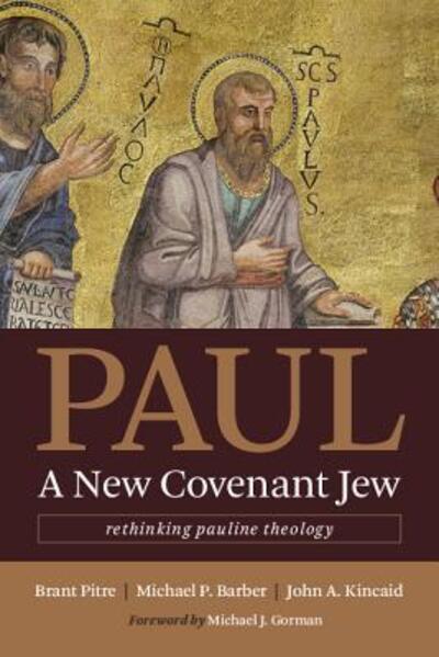 Cover for Brant Pitre · Paul, a New Covenant Jew: Rethinking Pauline Theology (Paperback Book) (2019)