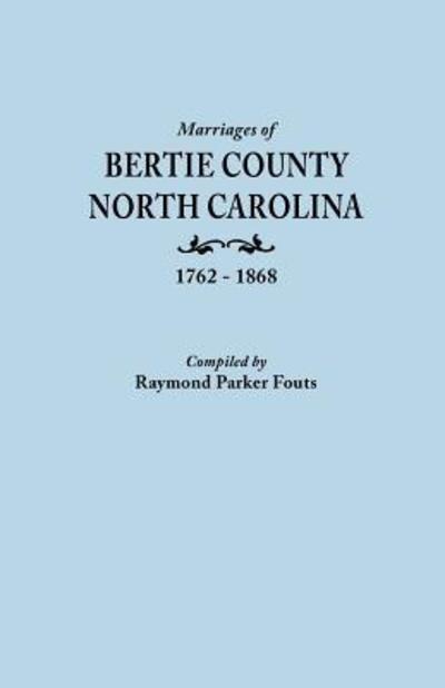 Cover for Brent Holcomb · Marriages of Bertie County, North Carolina, 1762-1868 (Taschenbuch) (2013)