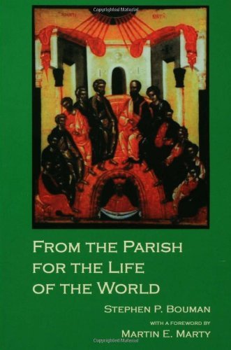 Cover for Stephen P Bouman · From the Parish for the Life of the Word (Pocketbok) (2000)
