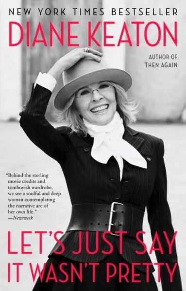 Cover for Diane Keaton · Let's Just Say It Wasn't Pretty (Pocketbok) (2015)