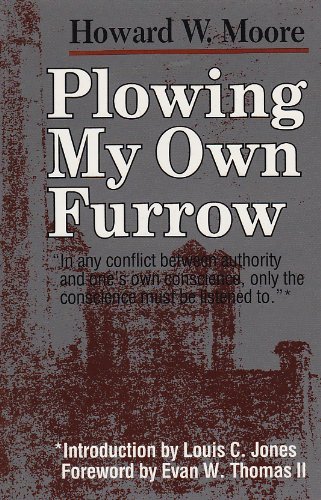 Cover for Howard W. Moore · Plowing My Own Furrow - Syracuse Studies on Peace and Conflict Resolution (Paperback Bog) [Syracuse University Ed. edition] (1993)