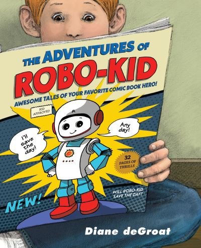 Cover for Diane Degroat · The Adventures of Robo-Kid (Hardcover Book) (2022)