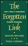 Cover for Richard Edwards · The Forgotten Link: Labor's Stake in International Economic Cooperation (Hardcover bog) (1991)