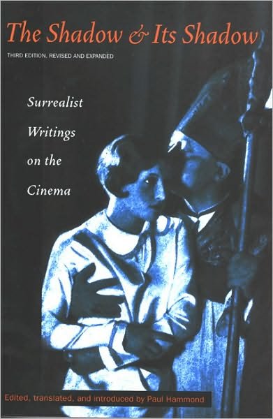 Cover for Paul Hammond · The Shadow and its Shadow: Surrealist Writings on the Cinema (Pocketbok) (2001)
