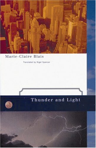 Cover for Marie-Claire Blais · Thunder and Light (Hardcover Book) [First Translated edition] (2001)