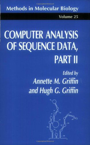 Cover for Annette M. Griffin · Computer Analysis of Sequence Data Part II - Methods in Molecular Biology (Paperback Book) [1994 edition] (1994)