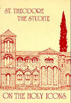 Cover for Theodore, St.,the Studite · On the Holy Icons (Paperback Book) (1981)