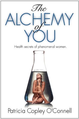 Cover for Patricia Copley O'connell · The Alchemy of You (Paperback Book) (2011)