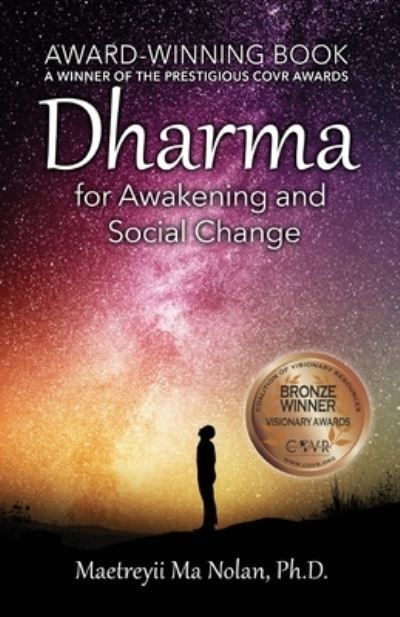 Cover for Maetreyii Ma Nolan Ph.D. · Dharma For Awakening and Social Change (Paperback Book) (2019)