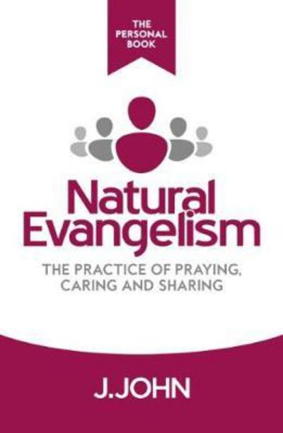 Cover for J. John · Natural Evangelism The Personal Book: The Practice of Praying, Caring and Sharing (Paperback Book) (2016)